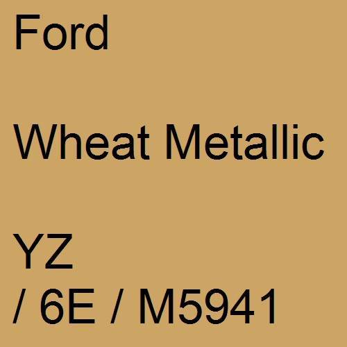 Ford, Wheat Metallic, YZ / 6E / M5941.